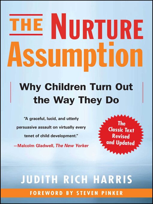 Title details for The Nurture Assumption by Judith Rich Harris - Wait list